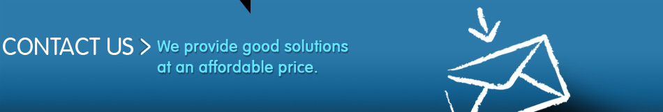 contact us - We provide good solutions at an affordable price.